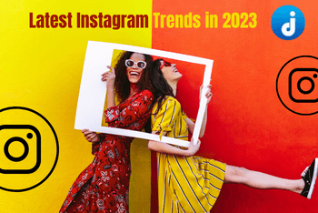 Latest Instagram Trends you need to know in 2023